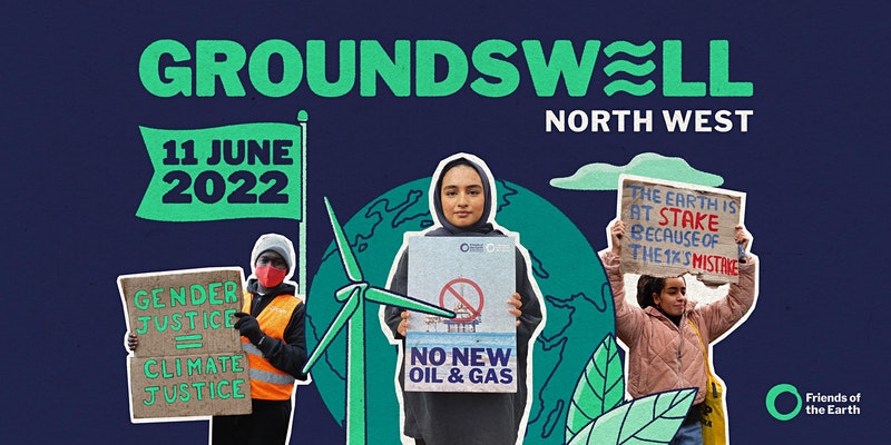 A collaged image with text reading Groundswell North West, 11 June 2022. There are 3 people collaged onto the background with protest placards related to climate change.